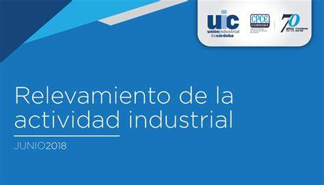 Uic Uni N Industrial De C Rdoba Relevamiento Industrial Seg N Uic Y