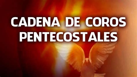 Popurri De Coros Pentecostales Para Exaltar El Nombre De Nuestro Dios