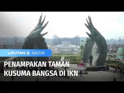 Penampakan Taman Kusuma Bangsa Di IKN Liputan 6 Kaltim YouTube