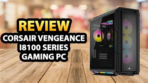 Corsair Vengeance I Series Prebuilt Gaming Pc Review Youtube