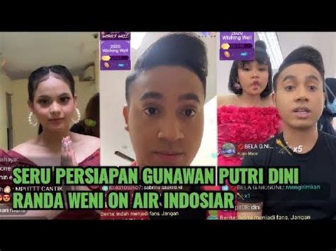 Seru Persiapan Gunawan Putri Dini Randa Weni Otw Panggung On Air