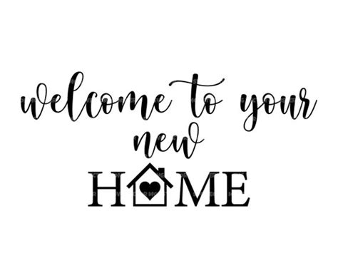 Welcome To Your New Home Svg New Home Sign Welcome Sign Etsy