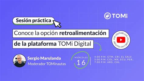 Conoce La Opci N Retroalimentaci N De La Plataforma Tomi Digital Youtube