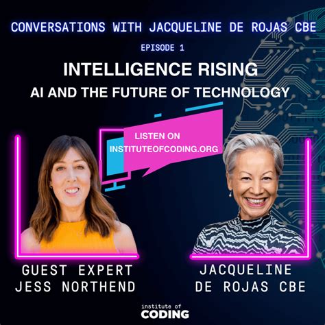 Conversations With Jacqueline De Rojas CBE Podcast Institute Of Coding