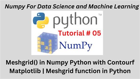 Session 05 Meshgrid In Numpy Python With Contourf Matplotlib Meshgrid Function In Python