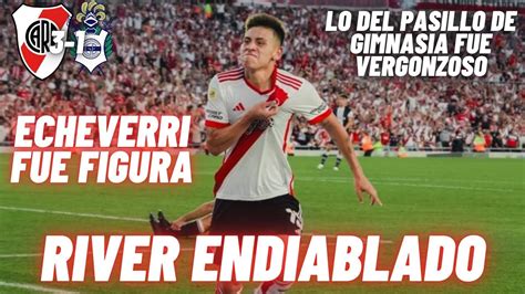 ECHEVERRI JUGÓ SU MEJOR PARTIDO EN RIVER REACCIÓN AL 3 1 DEL