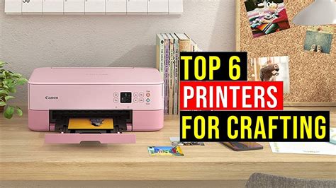 Best Printers For Crafting 2022 Top 6 Best Affordable Crafting