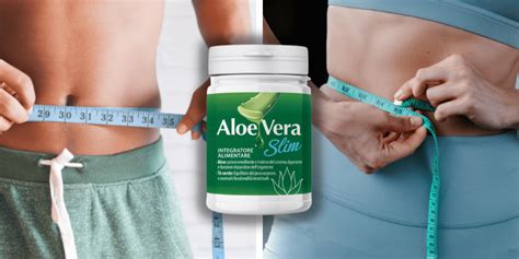 Aloe Vera Slim Recensioni Negative E Positive Funziona