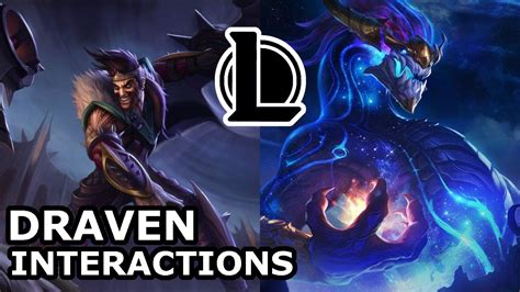 Draven Interactions with Other Champions | WOULD HE BECOME A DRAGON? | League of Legends Quotes ...