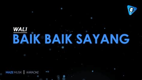 Wali Baik Baik Sayang Karaoke YouTube