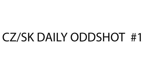 Cz Sk Daily Oddshot Youtube