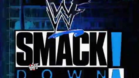 Wwf Smackdown Opening 1999 2000 Youtube