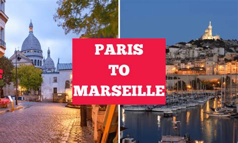 How To Travel From Paris To Marseille By Train