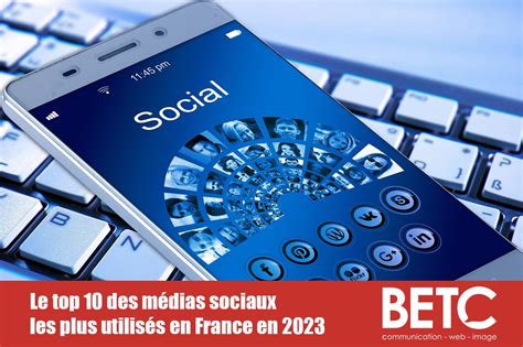 Le Top Des M Dias Sociaux Les Plus Utilis S En France En