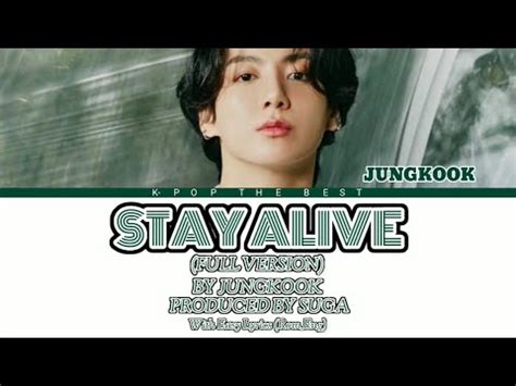 Stay Alive By Jungkook Prod By Suga Full Version With Colour