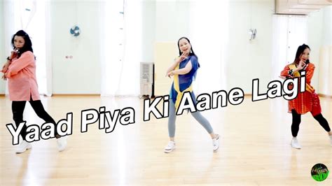 Yaad Piya Ki Aane Lagi - RDI DANCE CLASS (#399) - CHOREOGRAPHED by ...