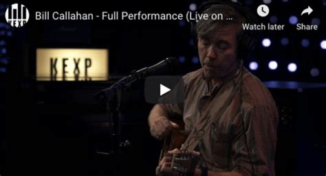 Bill Callahan - Live on KEXP - CounterPunch.org