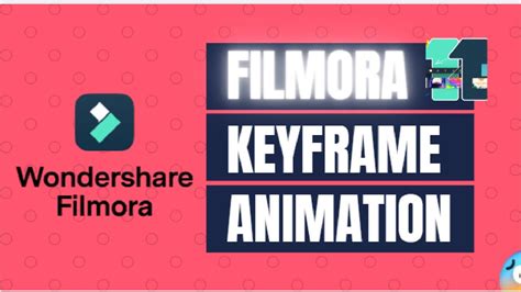 How To Use Keyframe Animation In Filmora Keyframing In Filmora