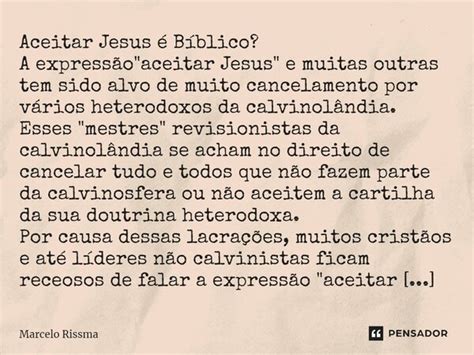 ⁠aceitar Jesus é Bíblico A Marcelo Rissma Pensador