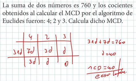 La Suma De Dos Numeros Es Y Los Cocientes Obtenidos Al Calcular Mcd