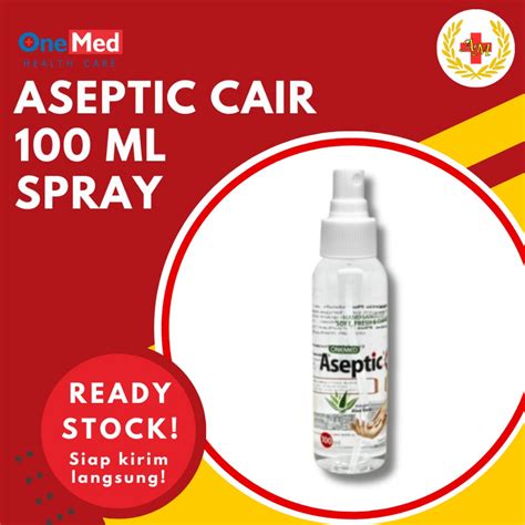 Jual Aseptic Plus Spray Ml Onemed Shopee Indonesia