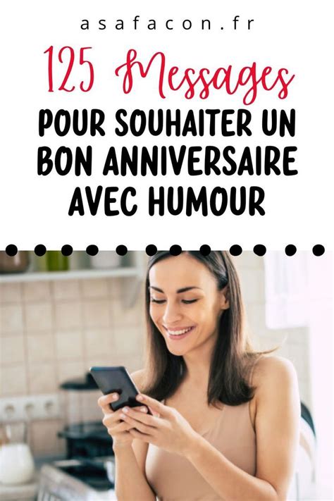 125 Messages Pour Souhaiter Un Bon Anniversaire Avec Humour In 2024