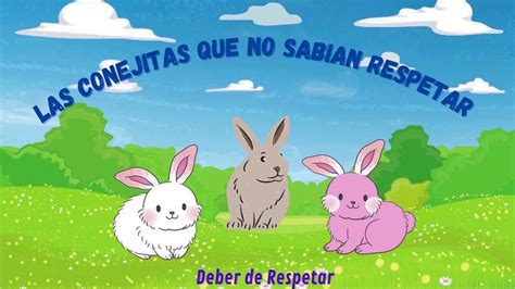 Cuento las conejitas que no sabían respetar Derecho de respetar