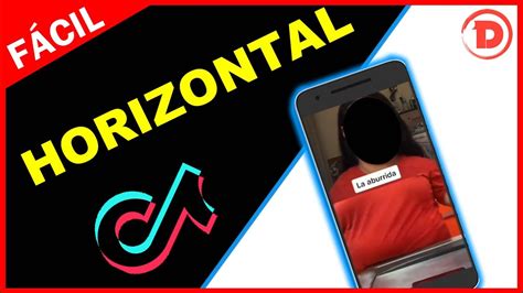 Como PONER Un VIDEO De Forma Horizontal En Tik Tok YouTube