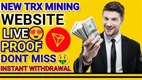 Best Tron Trx Cloud Mining Site Trx Todays New Site Trx Mining