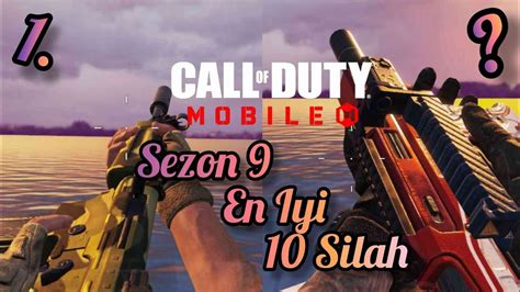 COD MOBILE SEZON 9 EN İYİ 10 SİLAH VE DİZİLİMLERİ YouTube