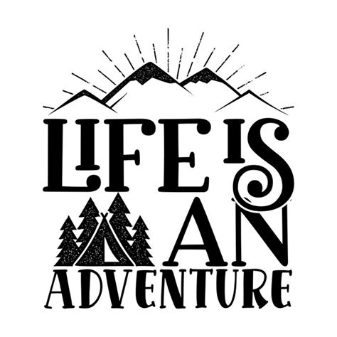 Premium Vector Life Is An Adventure Typography Tshirt And Svg Designs