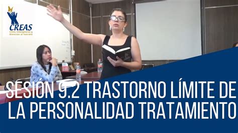 Sesión 9 2 Trastorno Límite De La Personalidad Tratamiento Youtube