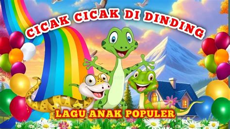 Kompilasi Lagu Anak Indonesia Lagu Anak Cicak Cicak Di Dinding Dan