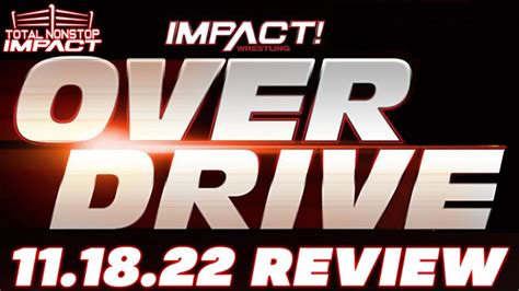 Impact Wrestling Over Drive Review Youtube