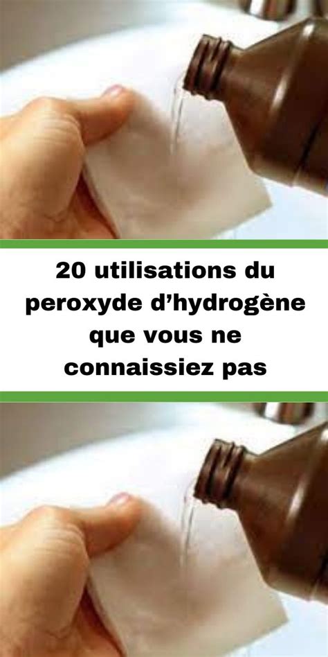 20 utilisations du peroxyde d hydrogène que vous ne connaissiez pas