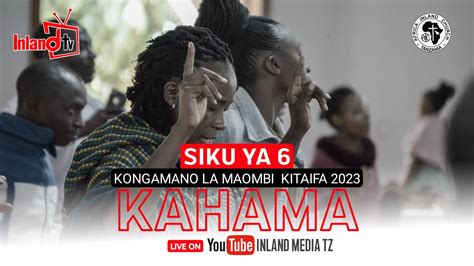 Kongamano La Maombi Kitaifa Siku Ya Sita Jioni Youtube