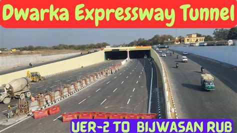 Uer Dwarka Sector To Bijwasan Rub Dwarka Expressway Tunnel Youtube