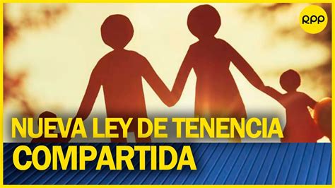 De Qu Trata La Nueva Ley De Tenencia Compartida De Menores