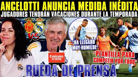 ANCELOTTI ANUNCIA INÉDITA MEDIDA VACACIONES DURANTE la TEMPORADA