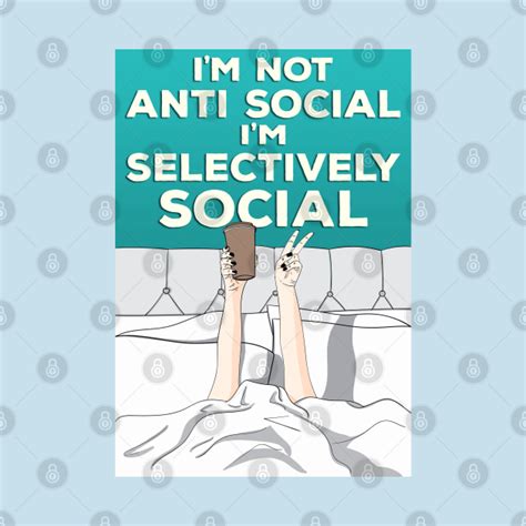 Not Anti Social I M Selectively Social Not Anti Social Pin Teepublic