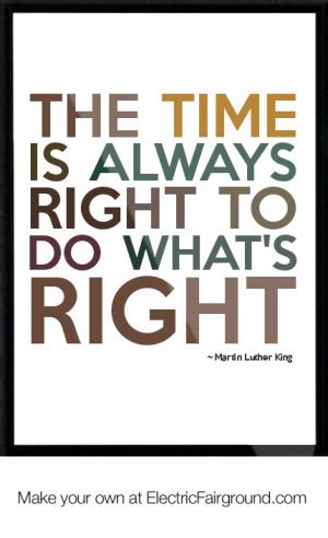 The Time Is Always Right Mlk Quotes. QuotesGram