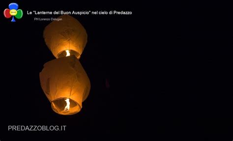 Le Lanterne Del Buon Auspicio Nel Cielo Di Predazzo Predazzoblog