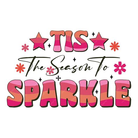 Premium Vector Retro Tis The Season To Sparkle Star Flowers Retro New