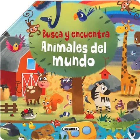 Animales Del Mundo De Ediciones Susaeta Editorial Susaeta En Español