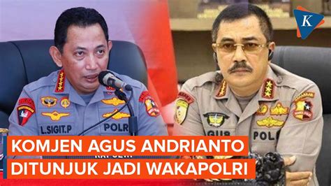 Kapolri Tunjuk Komjen Agus Andrianto Jadi Wakapolri Youtube