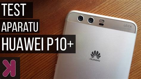 Huawei P10 Plus Test Aparatu I Przykładowy Materiał Wideo Youtube