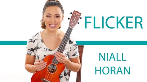 Flicker By Niall Horan Ukulele Tutorial With Fingerpicking And Play