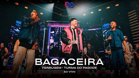 Ferrugem Turma Do Pagode Bagaceira Ferrugem Anos Ao Vivo