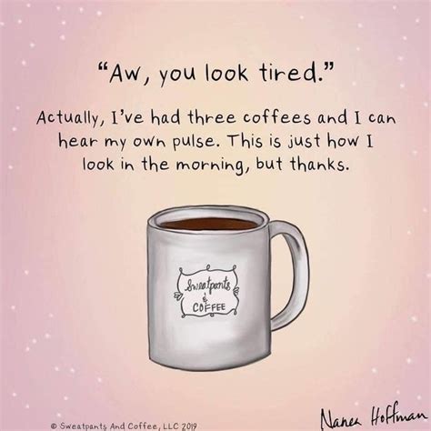 Pin On Funny Stuff 😂🤣 Coffee Lover Quotes Coffee Humor Good Morning Coffee