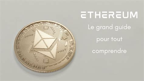 Le Grand Guide Dethereum La Blockchain Des Contrats Intelligents